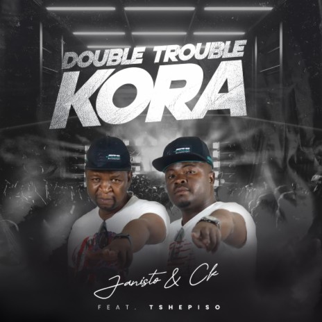 Kora(scoring) ft. Double trouble & Tsepiso
