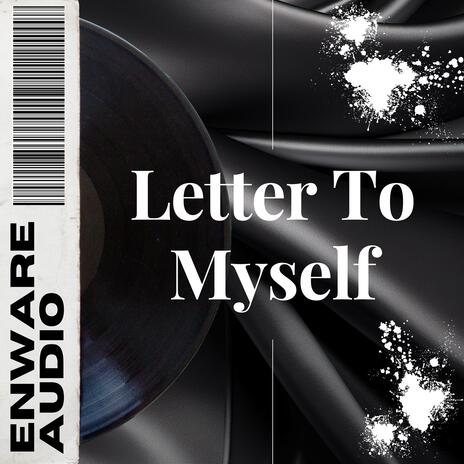 Letter To Myself | Boomplay Music