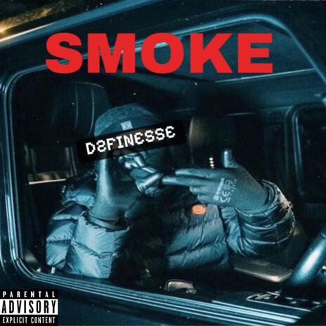 Smoke ft. D2finesse | Boomplay Music