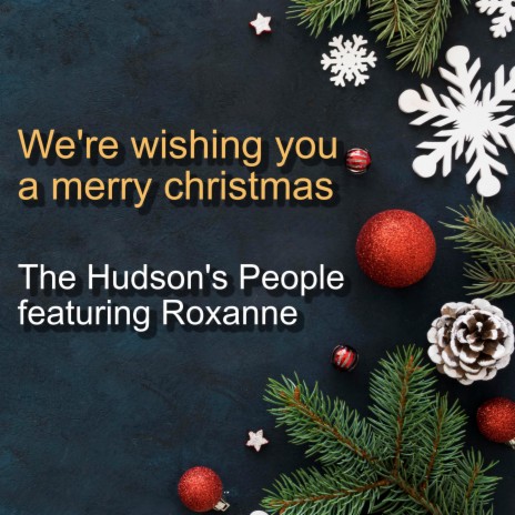 We're Wishing You A Merry Christmas ft. Roxanne | Boomplay Music