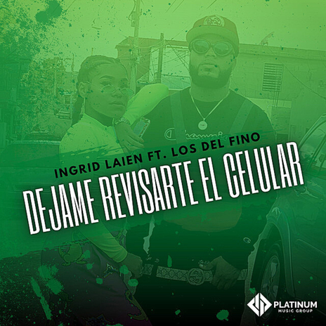 Dejame Revisarte el Celular ft. Los del fino | Boomplay Music