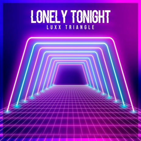 Lonley Tonight | Boomplay Music