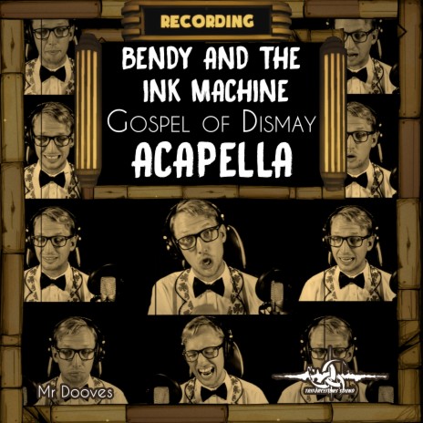 Gospel of Dismay (Acapella) [From Bendy and the Ink Machine] | Boomplay Music