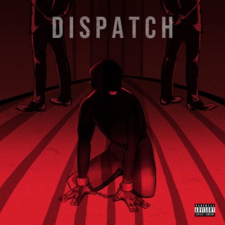 Dispatch lyrics | Boomplay Music