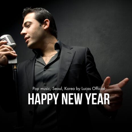 Happy New Year (Pop music, Seoul, Korea by Lucas Official) | Boomplay Music