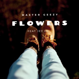 Flowers (feat. Jey Lo)