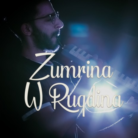 Zumrina W Ruqdina (Cover) | Boomplay Music