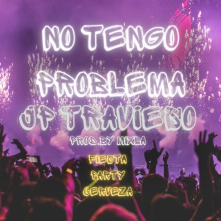 No tengo problema lyrics | Boomplay Music