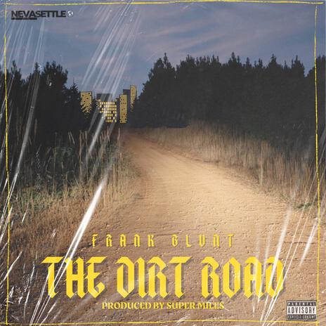 The Dirt Road | Boomplay Music