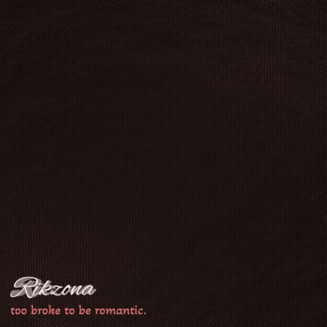 Too broke to be romantic | Boomplay Music