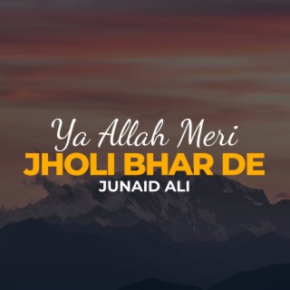 Ya Allah Meri Jholi Bhar De