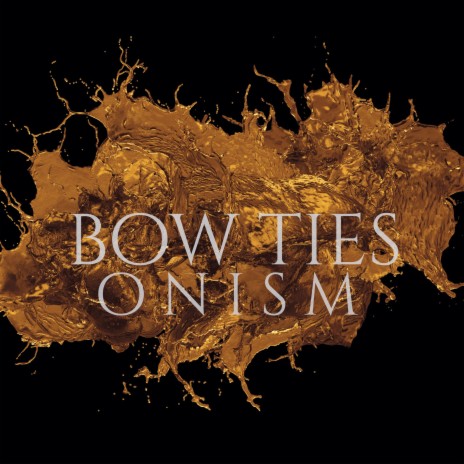 Bow Ties | Boomplay Music