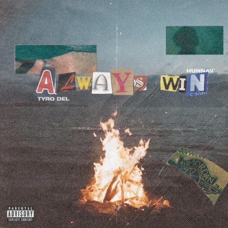 Always Win ft. HunnaV & Tyro Del | Boomplay Music