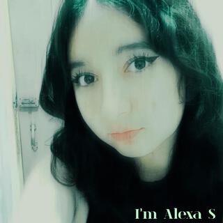 I'm Alexa S