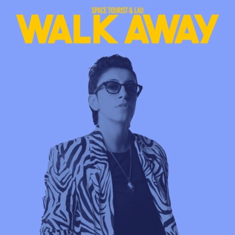 Walk Away ft. LAU