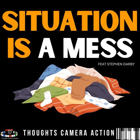 SITUATION IS A MESS | Boomplay Music