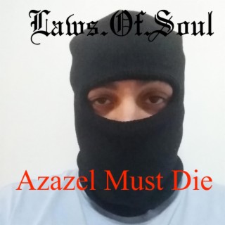 Azazel Must Die