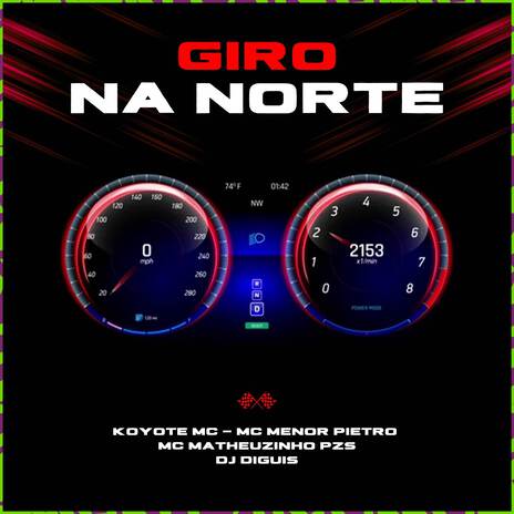 Giro na norte ft. Koyote mc, MC MATHEUZINHO PZS & Dj Diguis | Boomplay Music