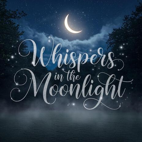 Whispers in the Moonlight | Boomplay Music