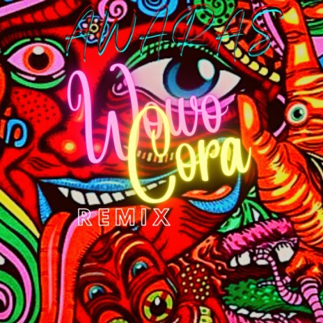 Wowo Cora (Remix) | Boomplay Music