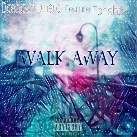 Walk Away ft. Farisha