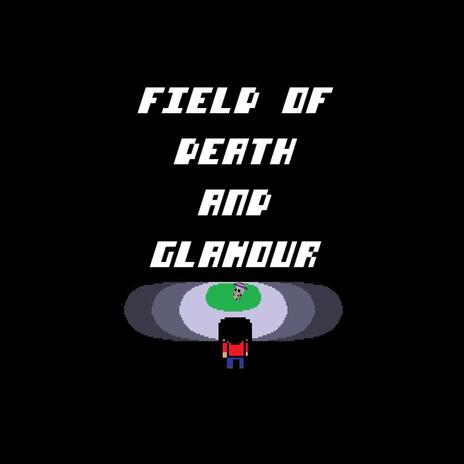 Field of Death and Glamour | Boomplay Music