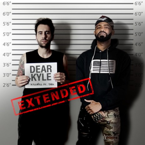 Dear Kyle (Extended) ft. The Marine Rapper | Boomplay Music