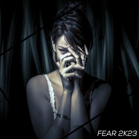 Fear 2k23 | Boomplay Music