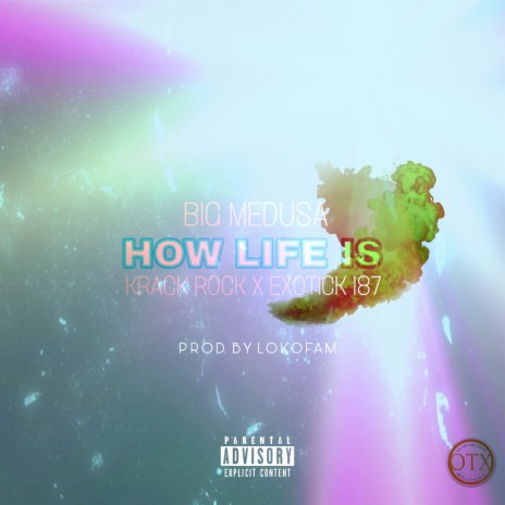 How Life Is ft. Young Krack Rock & Exotick 187 | Boomplay Music