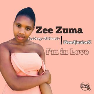 I'm in love ft. Zee Zuma, LeDrago Richardo & FiendjuniorX lyrics | Boomplay Music