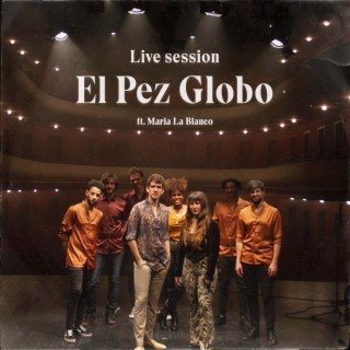 El Pez Globo (Live Session)