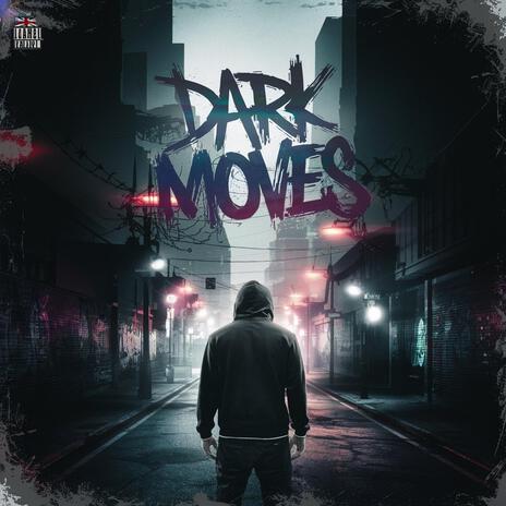 Dark Moves | Boomplay Music