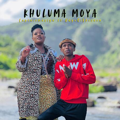 Khuluma Moya ft. Vuyo Sikhosana | Boomplay Music