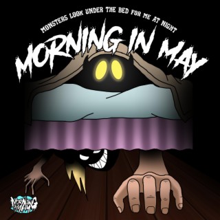 Monsters Look Under The Bed For Me At Night lyrics | Boomplay Music