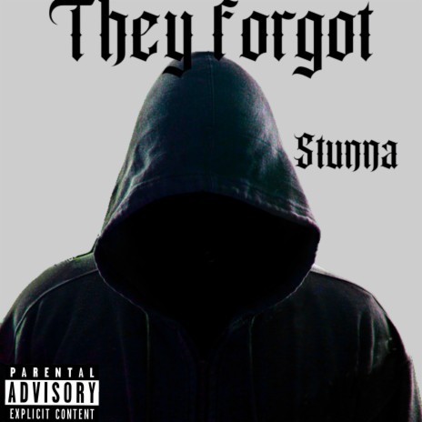 They Forgot | Boomplay Music