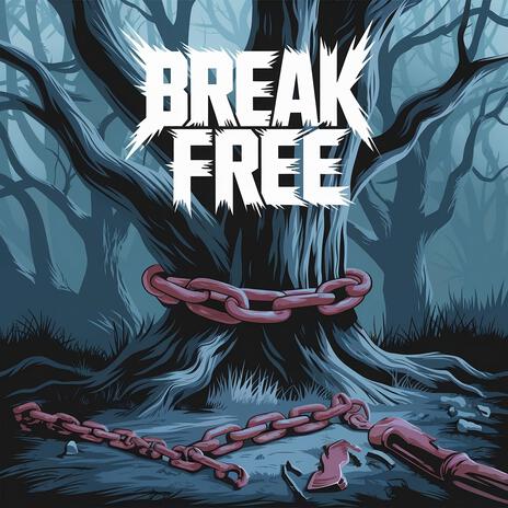 Break Free | Boomplay Music