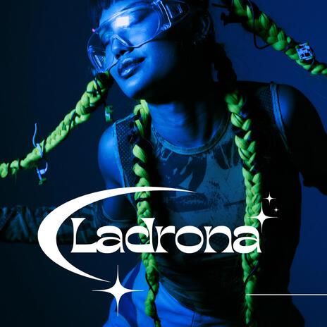 Ladrona | Boomplay Music