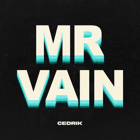 Mr. Vain (Techno Mix) | Boomplay Music