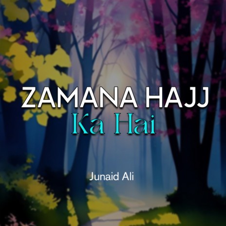 Zamana Hajj Ka Hai | Boomplay Music