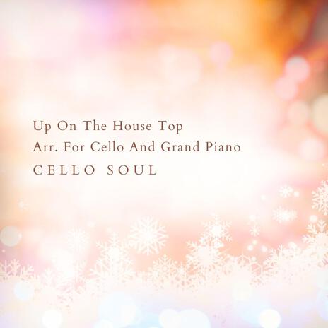 Up On The House Top Arr. For Cello And Grand Piano