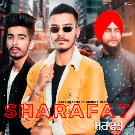 Sharafat (feat. Akshay Thakral) | Boomplay Music