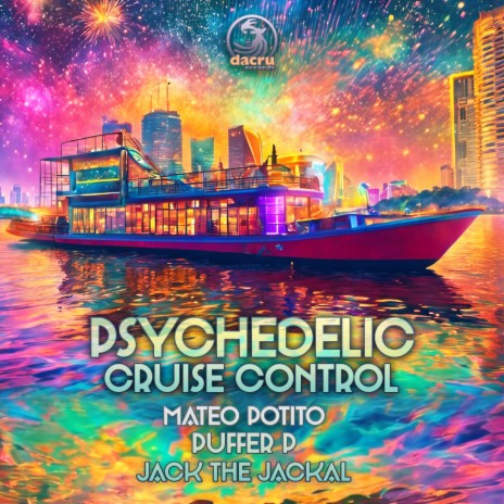 Psychedelic Cruise Control ft. Puffer P & Jack The Jackal