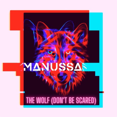 The Wolf (Don't Be Scared) (Radio Edit) | Boomplay Music