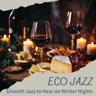 Smooth Jazz to Hear on Winter Nights