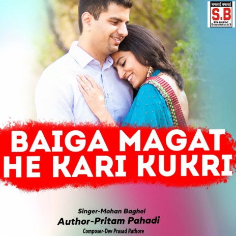 Baiga Magat He Kari Kukri | Boomplay Music