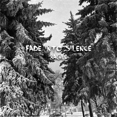 Fade into Silence | Boomplay Music