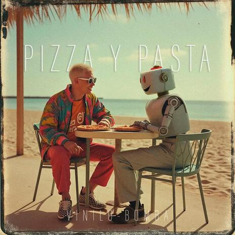 Pizza y Pasta | Boomplay Music