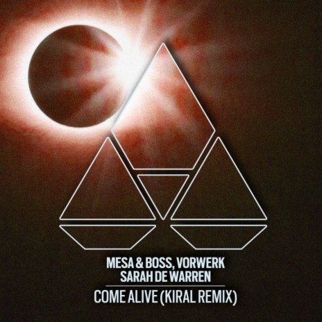 Come Alive (Kiral Remix) ft. Vorwerk & Sarah de Warren | Boomplay Music