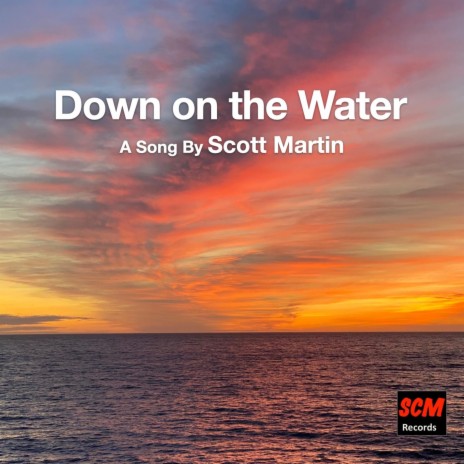 Down On The Water | Boomplay Music