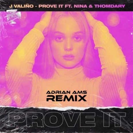 Prove It (Adrian Ams Remix) ft. Nína Dagbjört & ThomDary | Boomplay Music